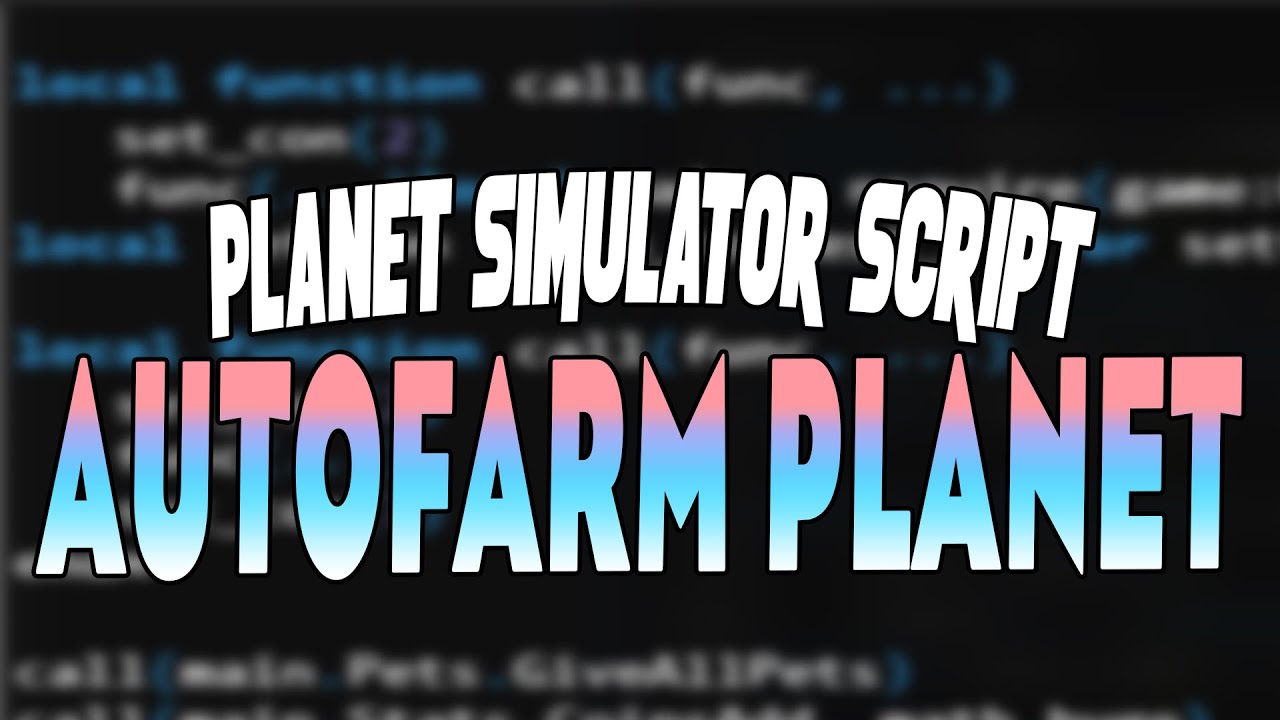 planet-simulator-script-autofarm-planet-youtube