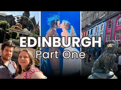 Edinburgh Vlog - Part One | Afternoon Tea, Edward Scissorhands, Jelly Cats | May 2024