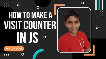 How to make a Visits Counter in javascript ( VSCode bonus included )