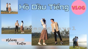 HỒ DẦU TIẾNG -TÂY NINH 30/8/2020 - Meowtravel