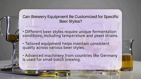 Can Brewery Equipment Be Customized for Specific Beer Styles? | The Pint Guy