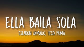 Eslabon Armado, Peso Puma - Ella Baila Sola (Letra\/Lyrics)| \\