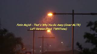 Fatin Majidi - That's Why You Go Away Cover (Prod. TWNTnine)_-_LoFi Hiphop