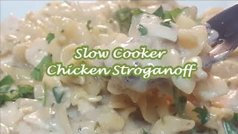 SLOW COOKER CHICKEN STROGANOFF