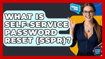 What Is Self-service Password Reset (SSPR)? - Customer Support Coach
