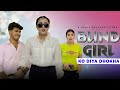 Blind Girlfriend | Sanju Sehrawat 2.0 | Short Film