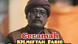 ceramah KH.miftah Farid ponpes. Miftahul khoer Manonjaya Tasikmalaya