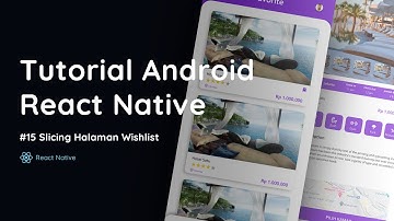 Tutorial Dasar Membuat Aplikasi Android Menggunakan React Native - Slicing Wishlist Screen - Part 15