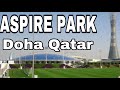 ASPIRE PARK | ASPIRE ZONE | A PLACE TO VISIT IN DOHA QATAR