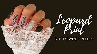 : Leopard Print Dip Powder Nail | CNDD April FOTM