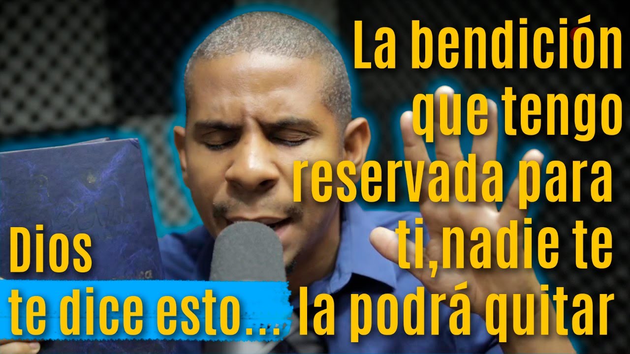 Dios te dice La Bendiciones que tengo reservadas para Ti nadie te la ...