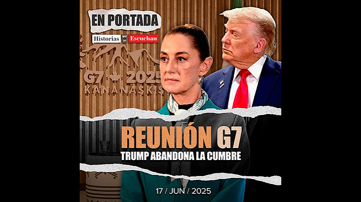 #EnPortada | Las noticias de hoy: Trump finaliza su participación en el G7