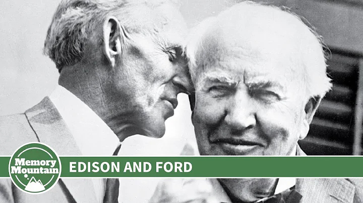 The Friendship of Thomas Edison and Henry Ford - L...