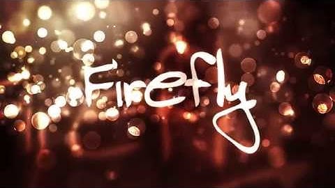 Firefly Title Sequence HD