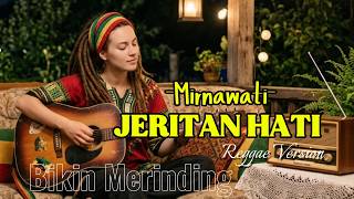 Jeritan Hati – Mirnawati ‼️ Bikin Merinding – Reggae Version (Lirik) #cover #music