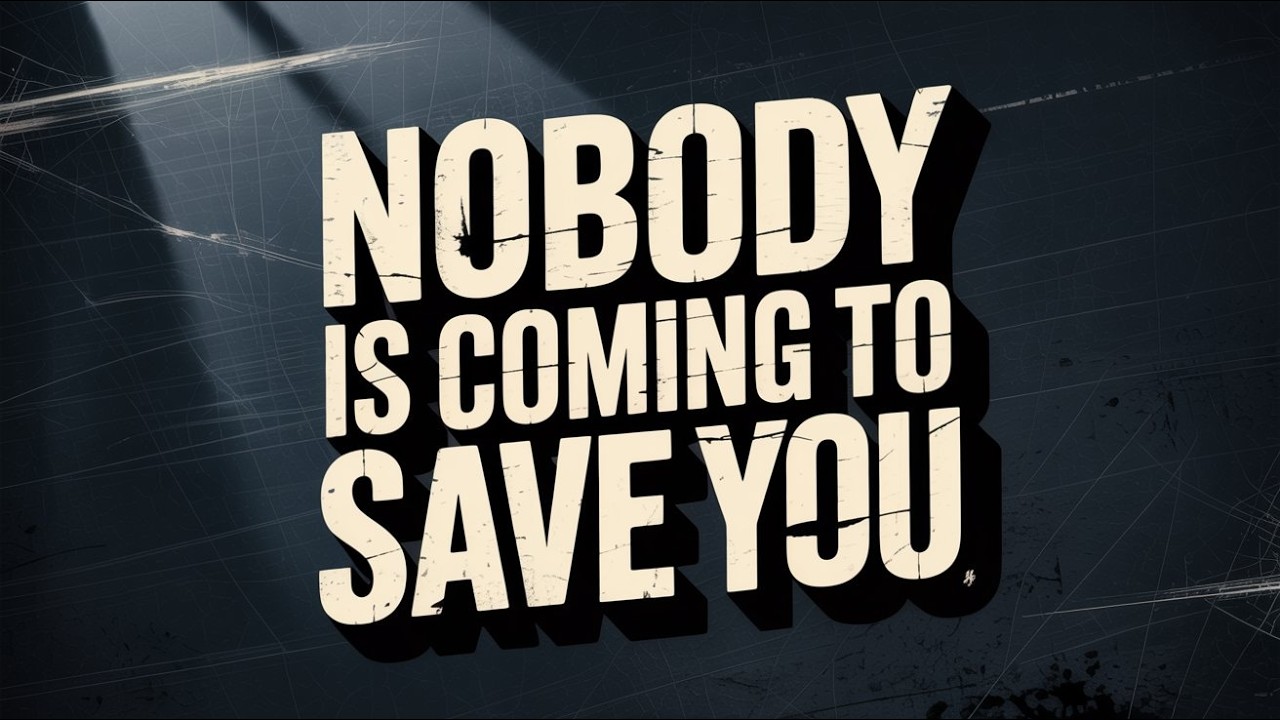 Nobody Is Coming to Save You - Why Waiting Is the Most Dangerous Habit