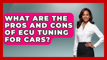 What Are the Pros and Cons of ECU Tuning for Cars? - Car Performance Pros