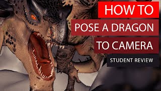 How to POSE A DRAGON to camera - Student WIP Review