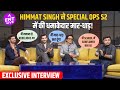 Special Ops Season 2 Kay Kay Menon Karan Tacker Tahir Raj Bhasin Open Up On Story Action More Special Ops Season 2 Kay Kay Menon Karan Tacker Tahir Raj Bhasin Open Up On Story Action More