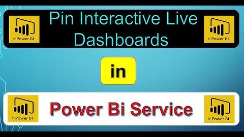 How to Pin Interactive Live Dashboards in Power Bi Service