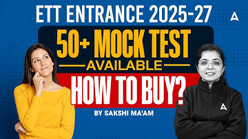 ETT Entrance 2025-27 | 50+ Mock Test Available | How to Buy? | By Sakshi Mam