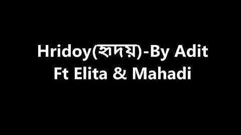 Keno je mone hoy bojo Na Amma ke by Adit ft Elita ...