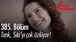 Tarık, Sıla'yı çok özlüyor! - Beni Bırakma Özel Sahneler Resimi