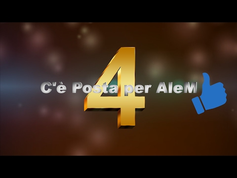 C'è Posta per AleM 4