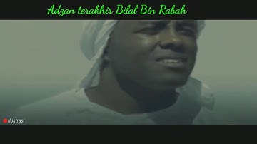 Tangisan Bilal bin Rabah " Adzan Terakhir Bilal bin Rabah"