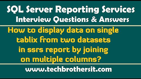 Display data on a tablix from two datasets in ssrs report by joining on Multi columns-SSRS Interview