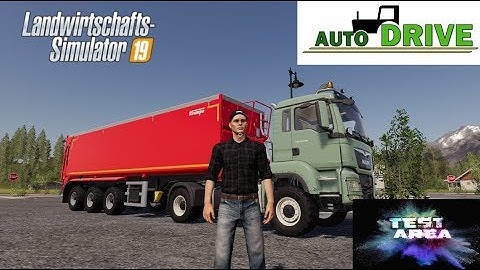 LS19 Autodrive Tutorial   Fahren, Transportieren und Abladen mit Autodrive