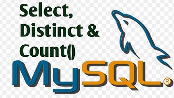Select, Distinct And count() in MySQL Part #5 | MySQL Tutorial for Beginners in Hindi