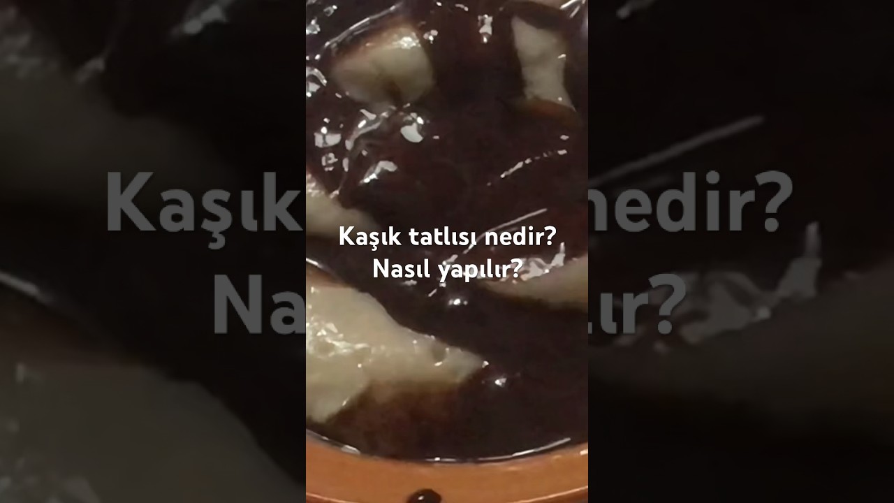 KAŞIK TATLISI NEDİR? NASIL YAPILIR? #yemek #tatlı #tarif #tarifler #youtubeshorts #youtube #shorts