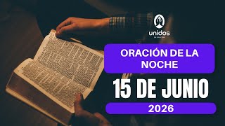 Oración de la noche del 15 de junio del 2026