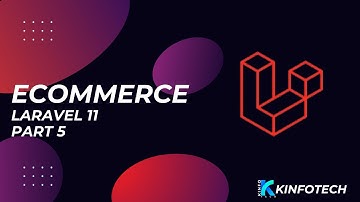 ECOMMERCE WEBSITE || PART 5 || LARAVEL || LARAVEL11 || KINFOTECH