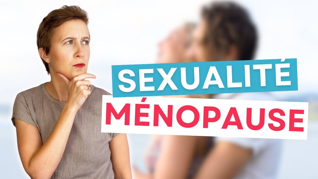 Sexualité à la ménopause ? ce qui change !