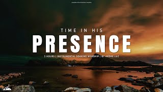 TIME IN HIS PRESENCE // INSTRUMENTAL SOAKING WORSHIP // SOAKING WORSHIP MUSIC