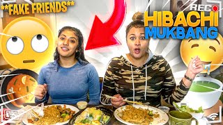 HIBACHI MUKBANG | FAKE FRIENDS TALK