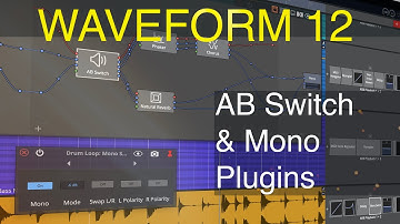 Tracktion Waveform 12 - AB Switch and Mono Switch Plugins