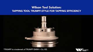 Wilson Tool International TRUMPF-Style Tapping