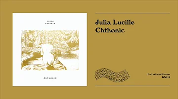 Julia Lucille - Chthonic [official full album audio]