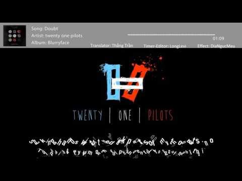 [Lyrics + Vietsub] twenty one pilots: Doubt