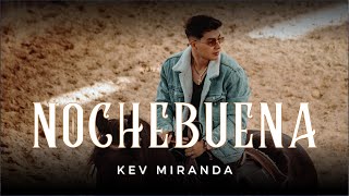 Nochebuena - Kev Miranda (Video Oficial)