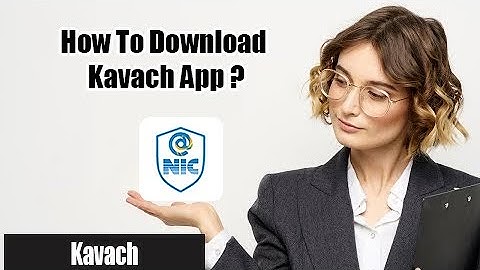 How to Download Kavach App on Android? | KAVACH Application Installation 2022
