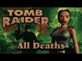 Tomb Raider 2 | ALL the Deaths - GoR