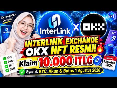 👉 INTERLINK x OKX NFT RESMI! 🔥 Syarat Klaim 10.000 ITLG: KYC, Akun & Batas 1 Agustus 2026