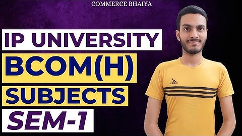 IPU BCOM HONS SEM-1 SYLLABUS | Commerce Bhaiya