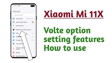 Xiaomi Mi 11X , Volte option setting How to use and enable