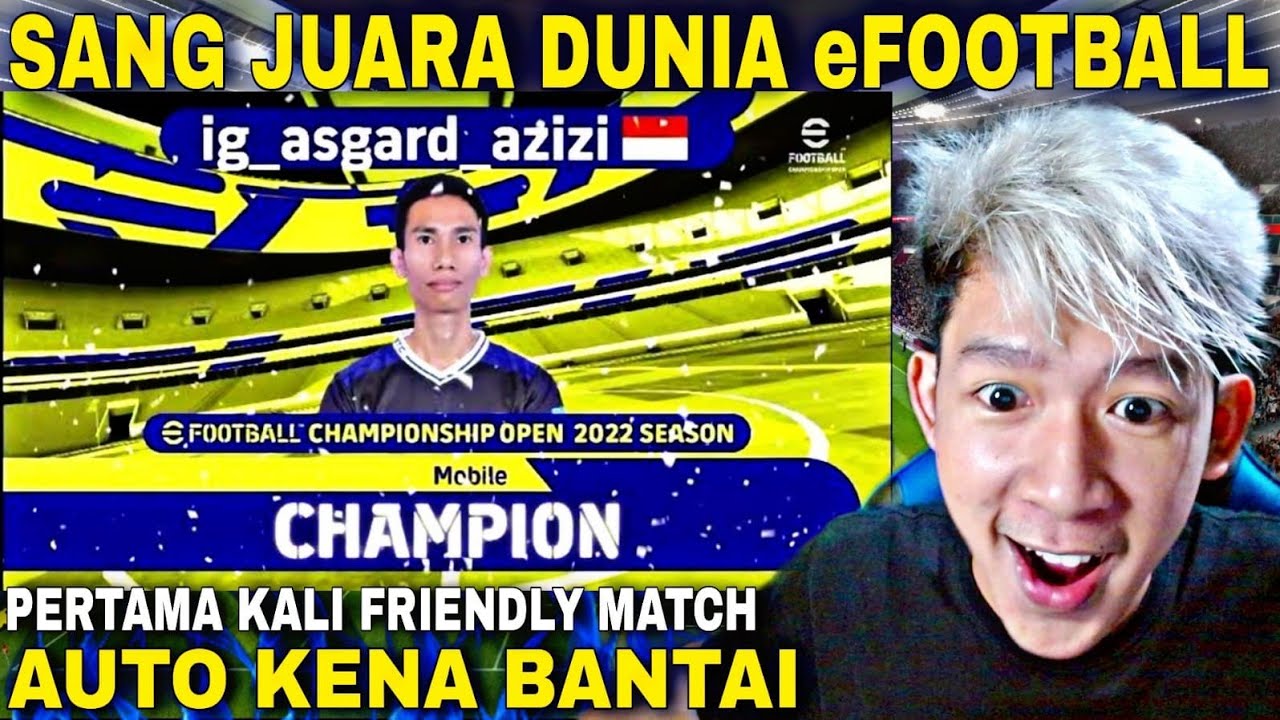 RASANYA PERTAMA KALI FRIENDLY MATCH BERSAMA SANG JUARA DUNIA eFOOTBALL BANG ASGARD AZIZI