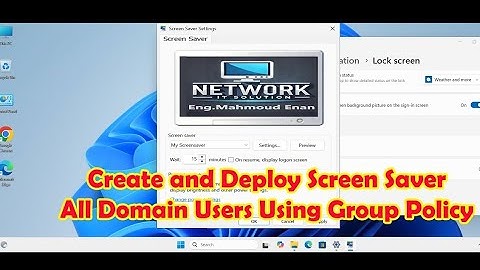 How To Create and Deploy Screen Saver for Domain Users Using Group Policy on Windows Server 2022